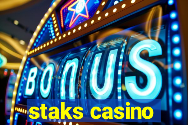 staks casino